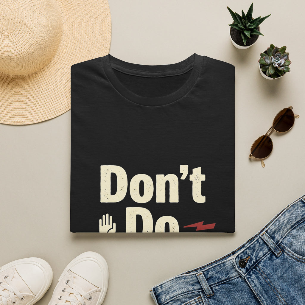 Don't Do That T-Shirt — Funny Graphic Tee with Lightning Accent